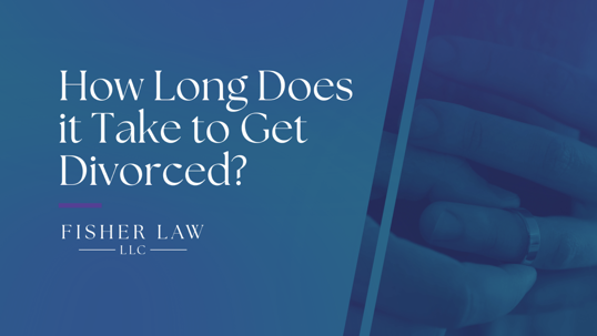 How Long Does it Take to Get Divorced?